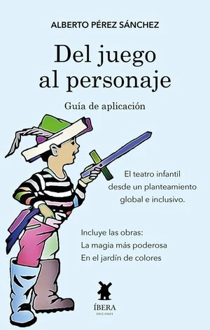 DEL JUEGO AL PERSONAJE. GUÍA DE APLICACIÓN DEL JUEGO AL PERSONAJE. GUÍA DE APLICACIÓN