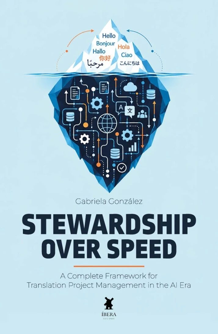 Stewardship Over Speed: A Complete Framework for Translation Project Management in the AI Era